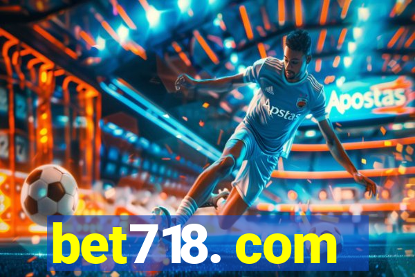 bet718. com